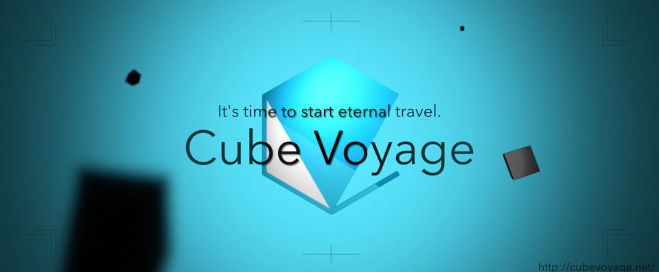 Cube Voyage — It's time to start eternal travel.